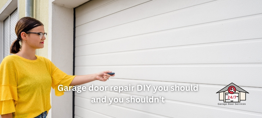 Garage door repair DIY you should and you shouldn't